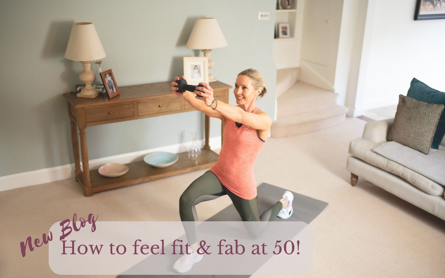 How to feel fit & fab at 50