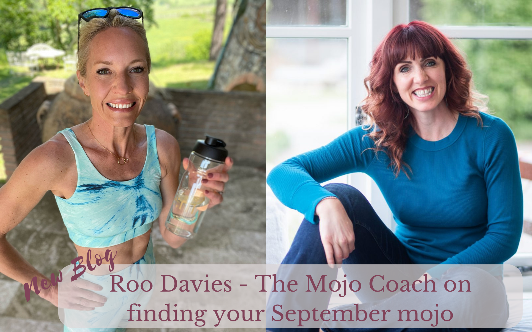 Roo Davies – The Mojo Coach on finding your September mojo