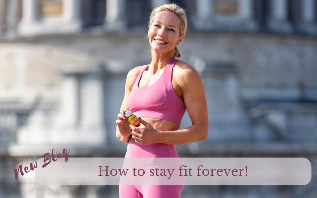 How to stay fit forever